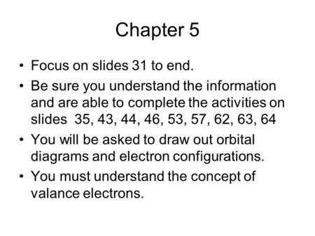 Chapter 5 Focus on slides 31 to end.