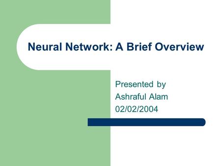 Neural Network: A Brief Overview