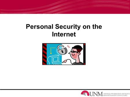 Personal Security on the Internet. Introduction What is InfoSec? Information Security (InfoSec) is: –Protection of information –Its critical elements.