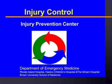 Injury Control Injury Prevention Center