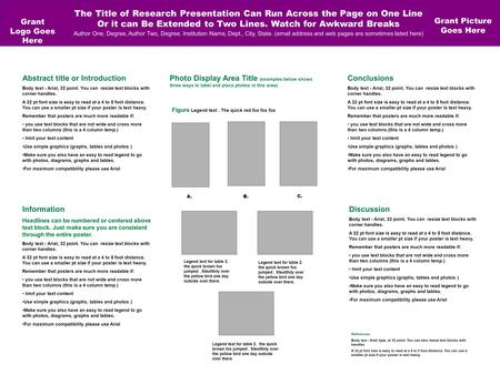 The Title of Research Presentation Can Run Across the Page on One Line Or it can Be Extended to Two Lines. Watch for Awkward Breaks Author One, Degree,