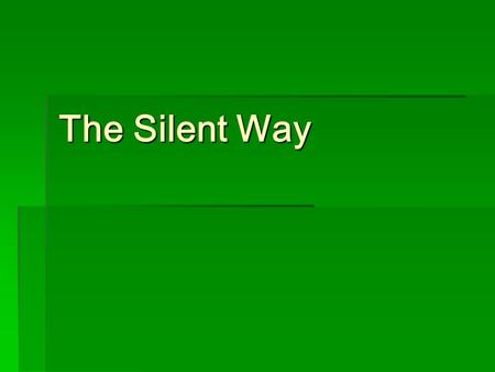 The Silent Way.
