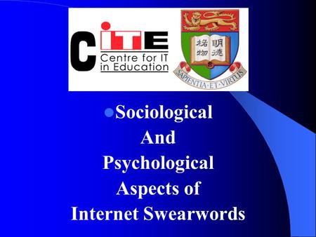 Sociological And Psychological Aspects of Internet Swearwords.