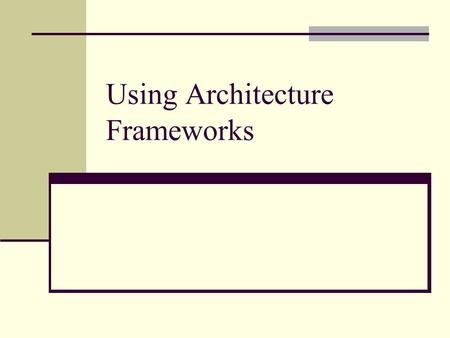 Using Architecture Frameworks