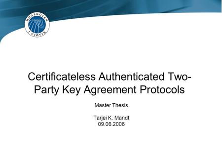 Certificateless Authenticated Two-Party Key Agreement Protocols