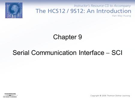 Chapter 9 Serial Communication Interface  SCI. Why Serial Communication? Parallel data transfer requires many I/O pins. This requirement prevents the.