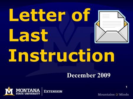 1 Letter of Last Instruction December 2009. 2 Marsha Goetting Professor & Extension Family Economics Specialist MSU Dept. of Agricultural Economics &