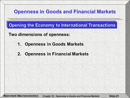 Openness in Goods and Financial Markets