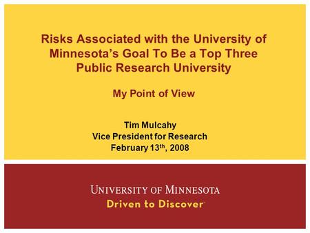 Tim Mulcahy Vice President for Research February 13th, 2008