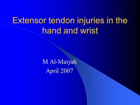Extensor tendon injuries in the hand and wrist