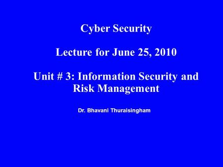 Unit # 3: Information Security and Risk Management