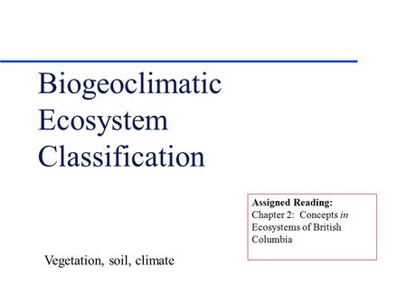 Biogeoclimatic Ecosystem Classification