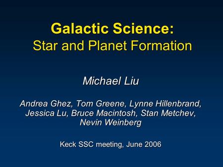 Galactic Science: Star and Planet Formation