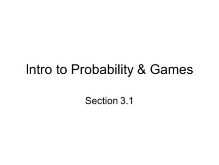 Intro to Probability & Games