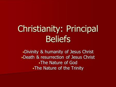 Christianity: Principal Beliefs