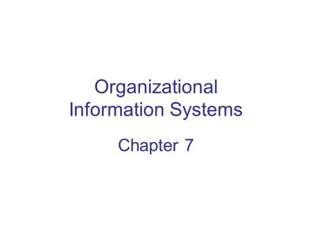 Organizational Information Systems