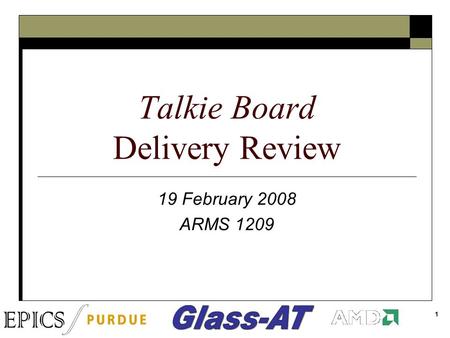 1 Talkie Board Delivery Review 19 February 2008 ARMS 1209.