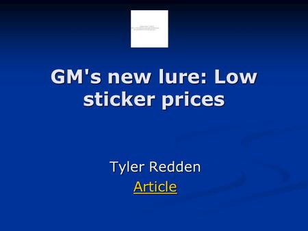 GM's new lure: Low sticker prices Tyler Redden Article.