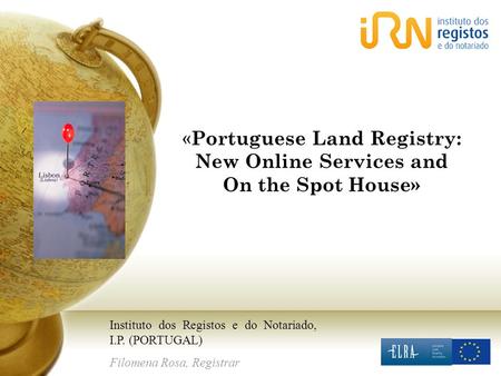 «Portuguese Land Registry: New Online Services and On the Spot House»