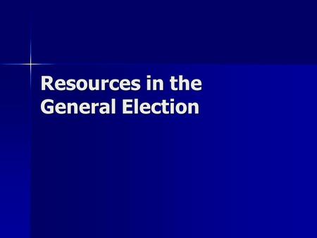 Resources in the General Election. Money FECA provides FULL public financing for presidential election campaigns FECA provides FULL public financing for.