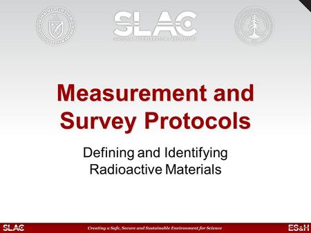 Measurement and Survey Protocols Defining and Identifying Radioactive Materials.