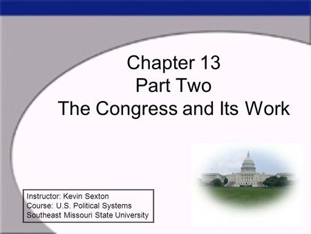 Chapter 13 Part Two The Congress and Its Work