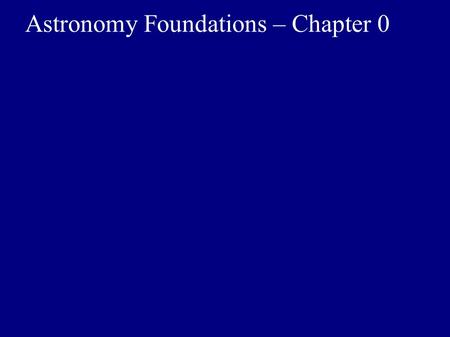 Astronomy Foundations – Chapter 0