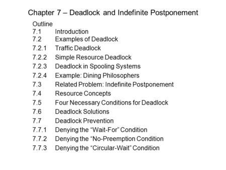Chapter 7 – Deadlock and Indefinite Postponement