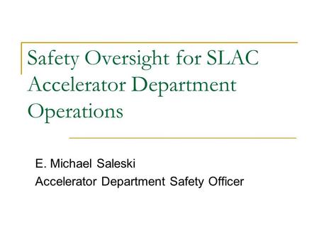 Safety Oversight for SLAC Accelerator Department Operations