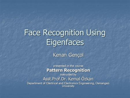 Face Recognition Using Eigenfaces