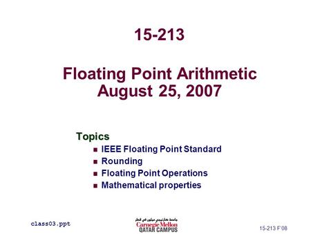 Floating Point Arithmetic August 25, 2007