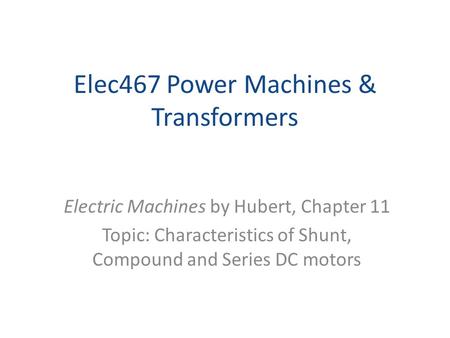 Elec467 Power Machines & Transformers