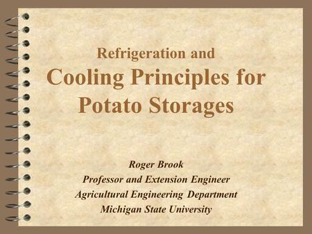Refrigeration and Cooling Principles for Potato Storages