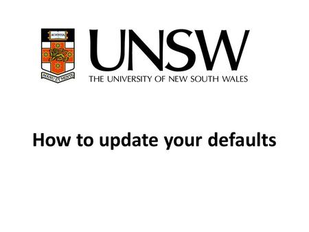 How to update your defaults. Important Note Users must check and update some administrative information relating to their individual set up before using.