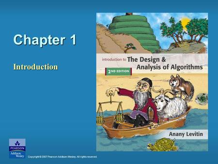Copyright © 2007 Pearson Addison-Wesley. All rights reserved. Chapter 1 Introduction.
