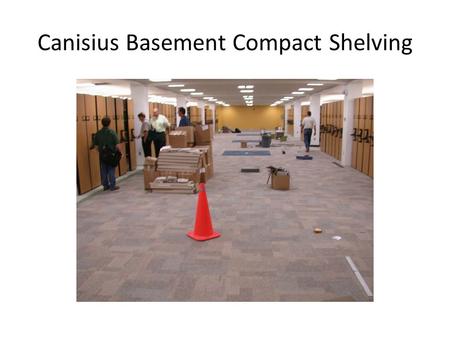 Canisius Basement Compact Shelving. Canisius Carrels.