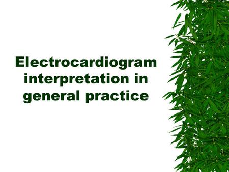 Electrocardiogram interpretation in general practice.