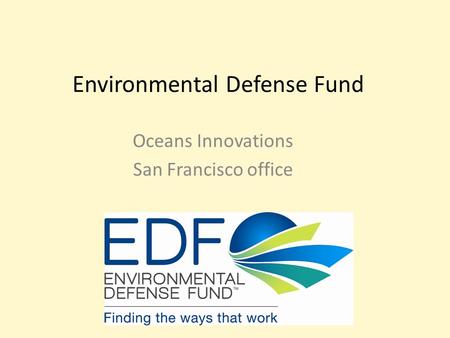 Oceans Innovations San Francisco office Environmental Defense Fund.