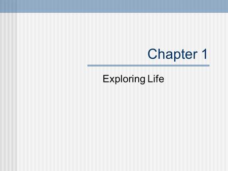 Chapter 1 Exploring Life. Biology Biology is the study of life. It is very important because many recent advances such as techniques in molecular biology,