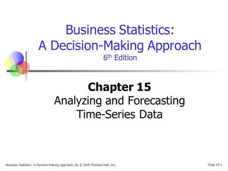 Chapter 15 Analyzing and Forecasting Time-Series Data