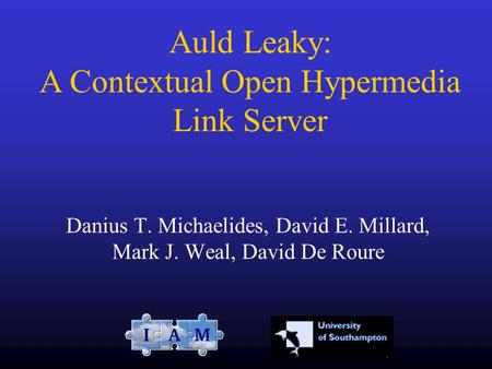 Danius T. Michaelides, David E. Millard, Mark J. Weal, David De Roure Auld Leaky: A Contextual Open Hypermedia Link Server.