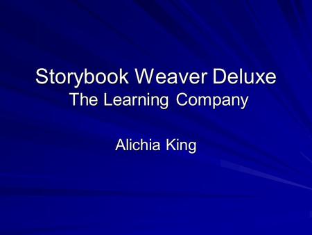 Storybook Weaver Deluxe The Learning Company Alichia King.