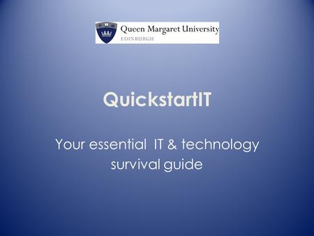 QuickstartIT Your essential IT & technology survival guide.