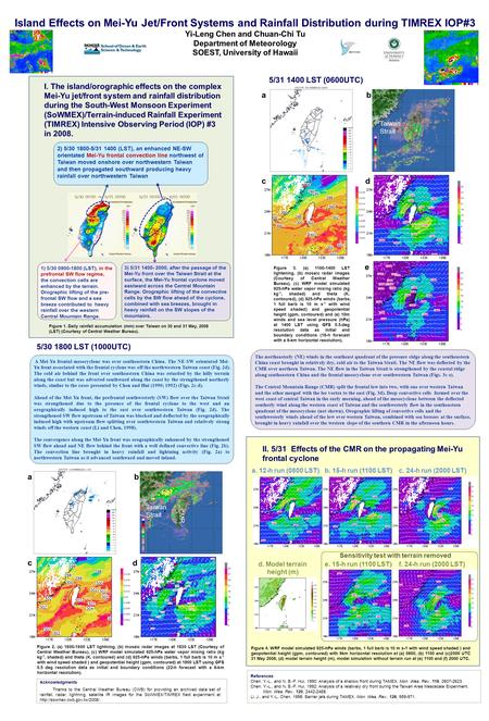 Island Effects on Mei-Yu Jet/Front Systems and Rainfall Distribution during TIMREX IOP#3 Yi-Leng Chen and Chuan-Chi Tu Department of Meteorology SOEST,