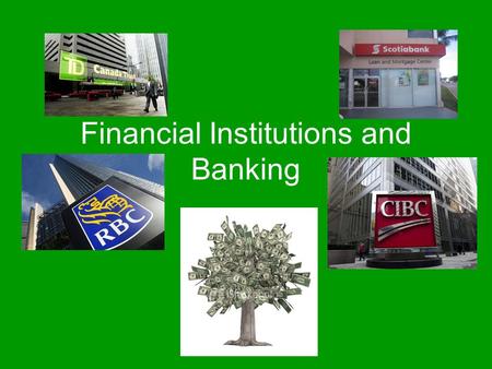 Financial Institutions and Banking