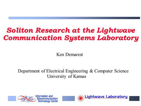 Soliton Research at the Lightwave Communication Systems Laboratory