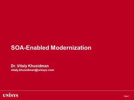 Page 1 SOA-Enabled Modernization Dr. Vitaly Khusidman