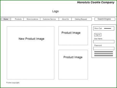 Logo New Product Image Product Image Home Products Store Locations Customer Service About Us Catalog Request Search Engine Honolulu Cookie Company Sign.