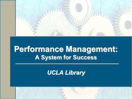 Performance Management: A System for Success UCLA Library.