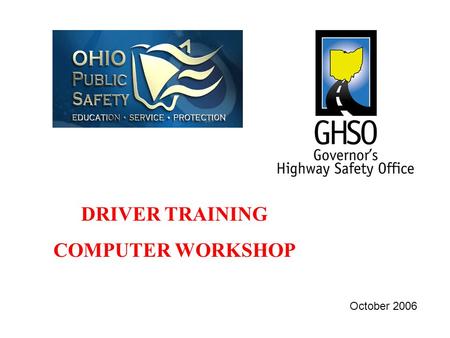 DRIVER TRAINING COMPUTER WORKSHOP October 2006. CYBERPHOBIA: The irrational fear of computers or technology.